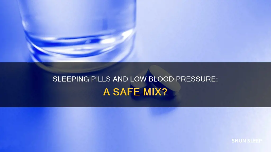 can you take sleeping pills with low blood pressure