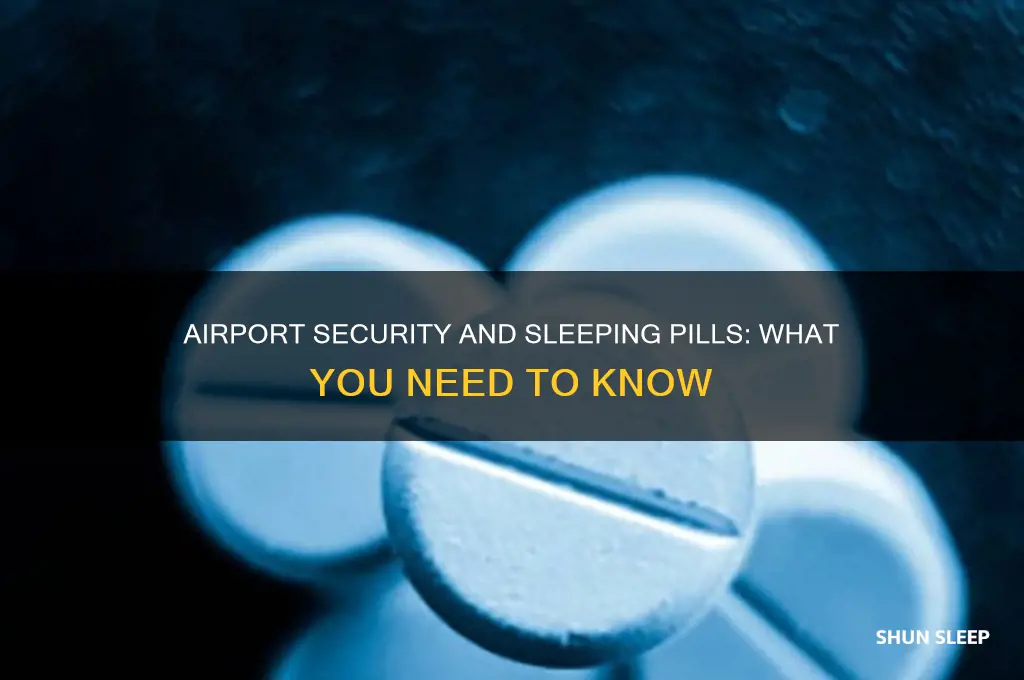 can you take sleeping tablets through airport security