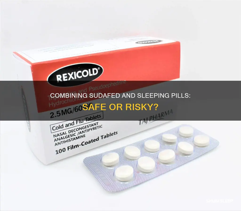 can you take sudafed with sleeping pills
