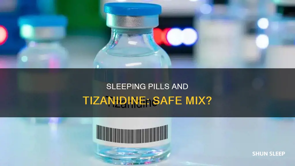 can you take tizanidine with a sleeping pill