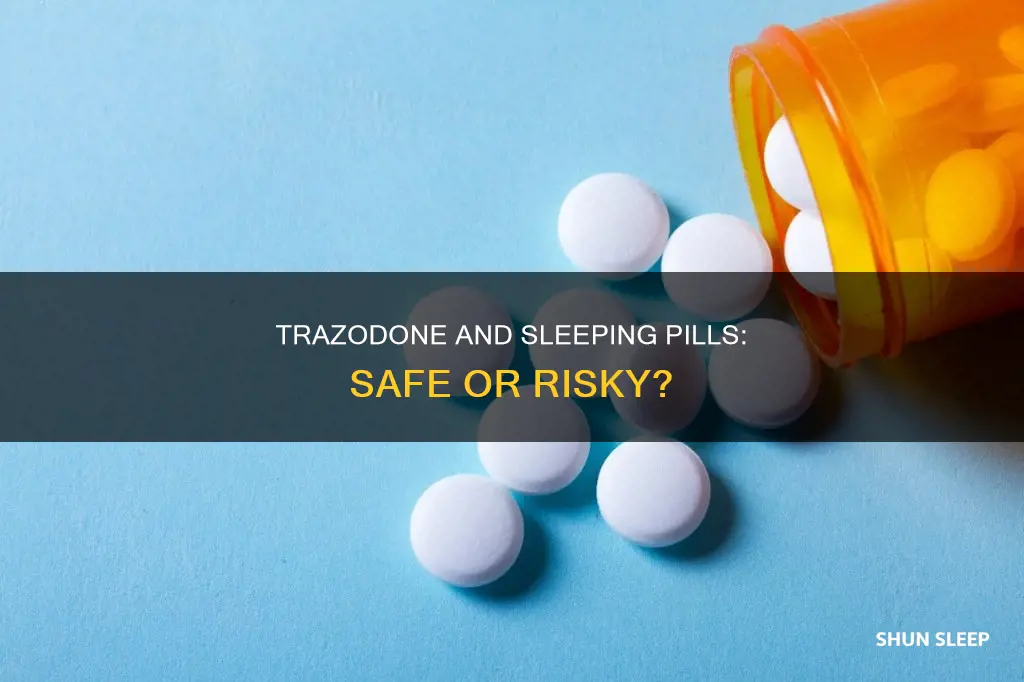 can you take trazodone with sleeping pills