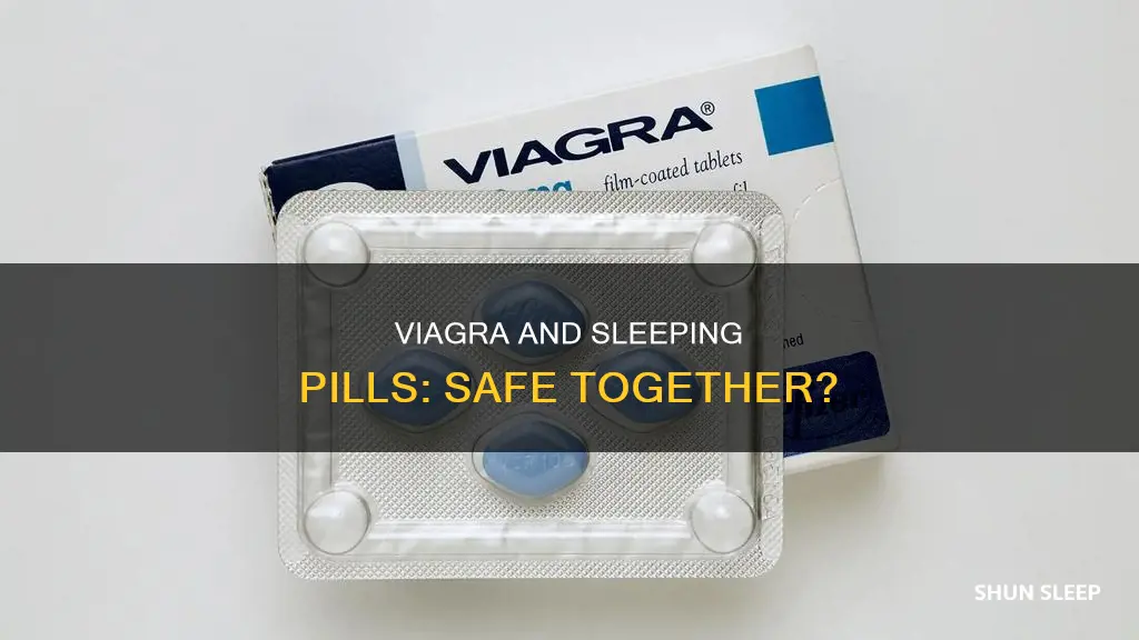 can you take viagra with sleeping pills