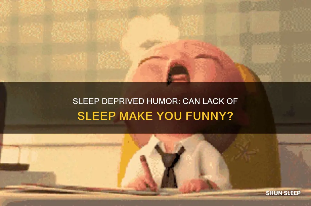 can you think funny if you dont get enough sleep
