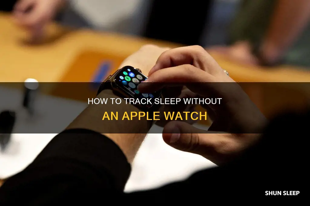 can you track sleep without apple watch