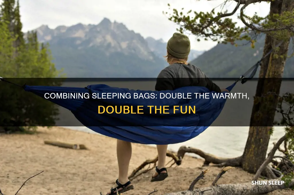 can you turn 2 sleeping bags into 1 big one
