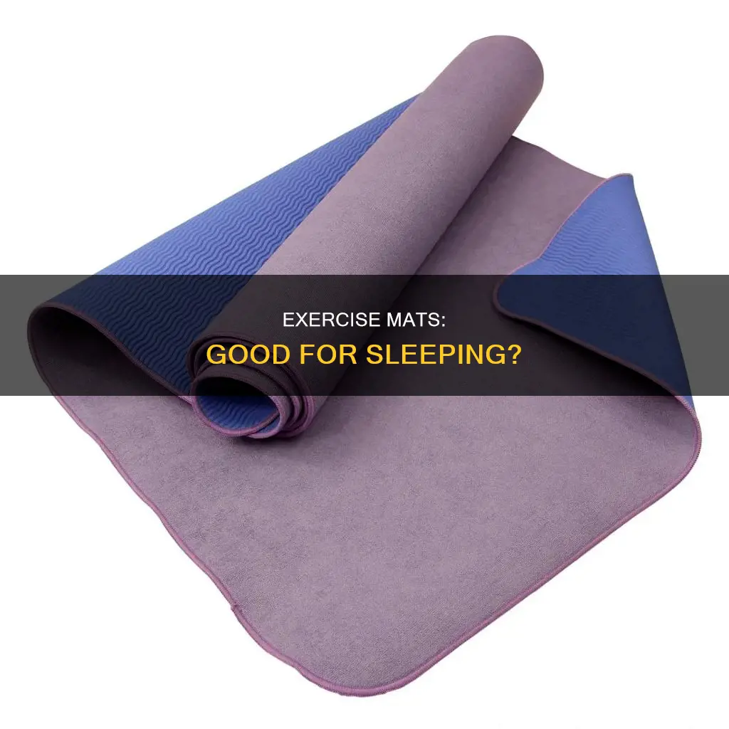 can you use a exercise mat as a sleeping pad