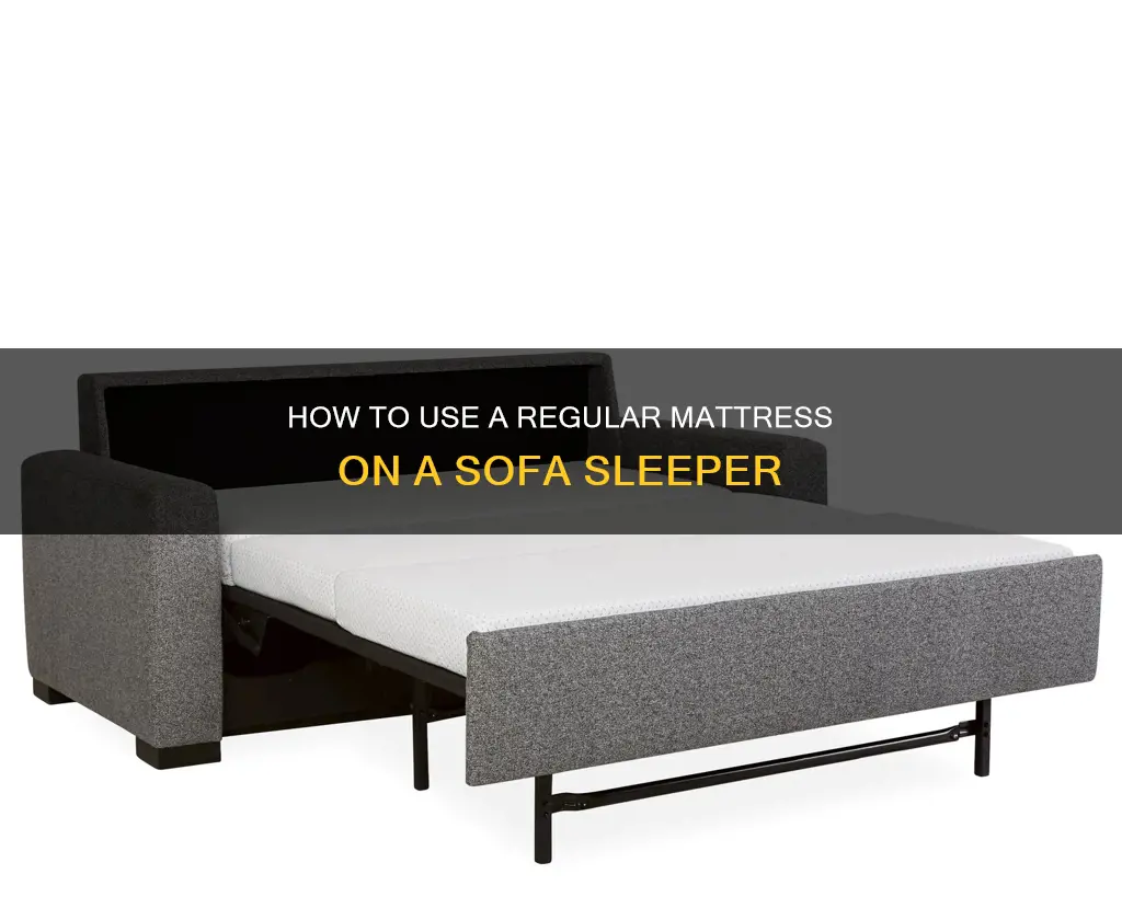 can you use a regular mattress on a sofa sleeper