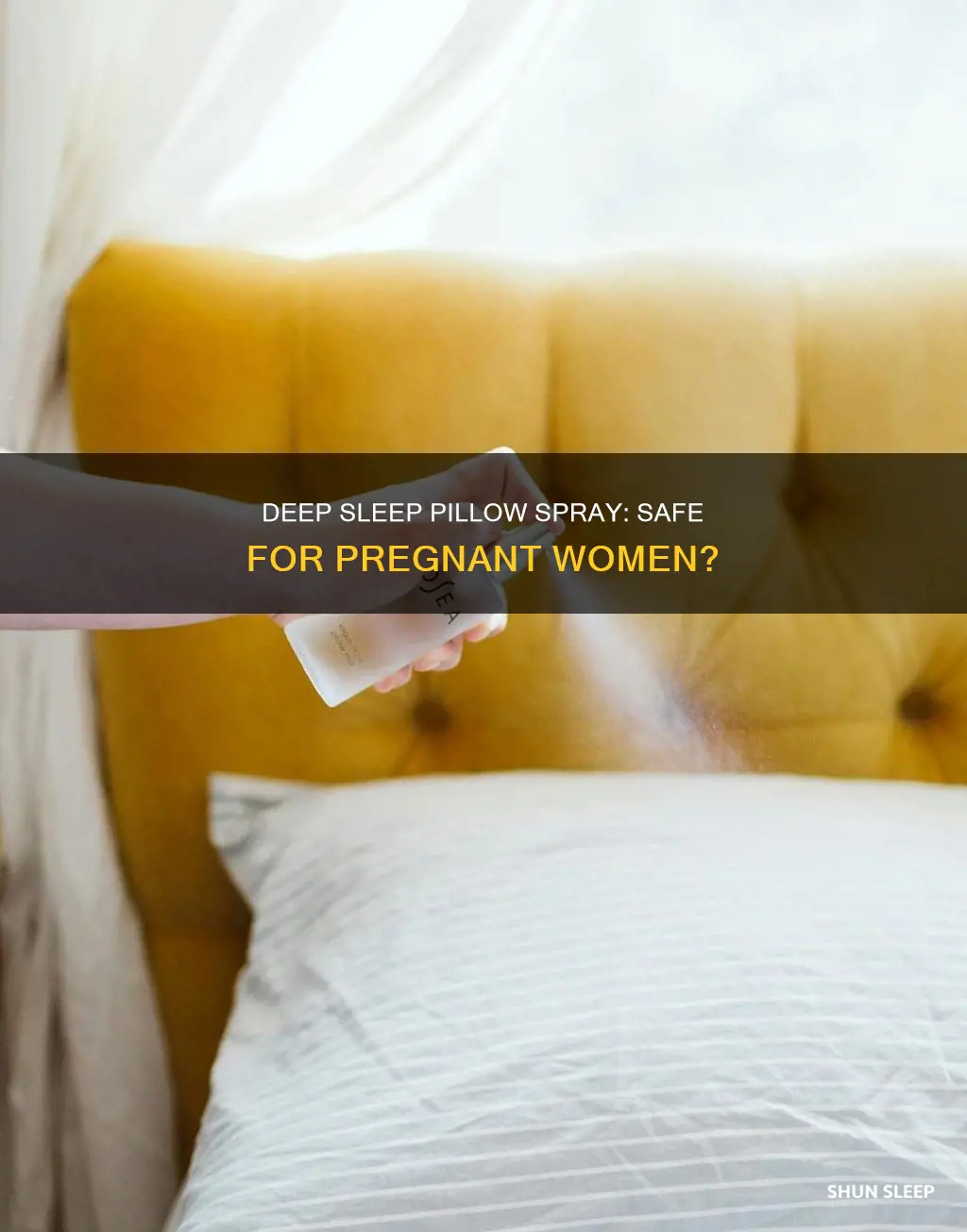 can you use deep sleep pillow spray when pregnant