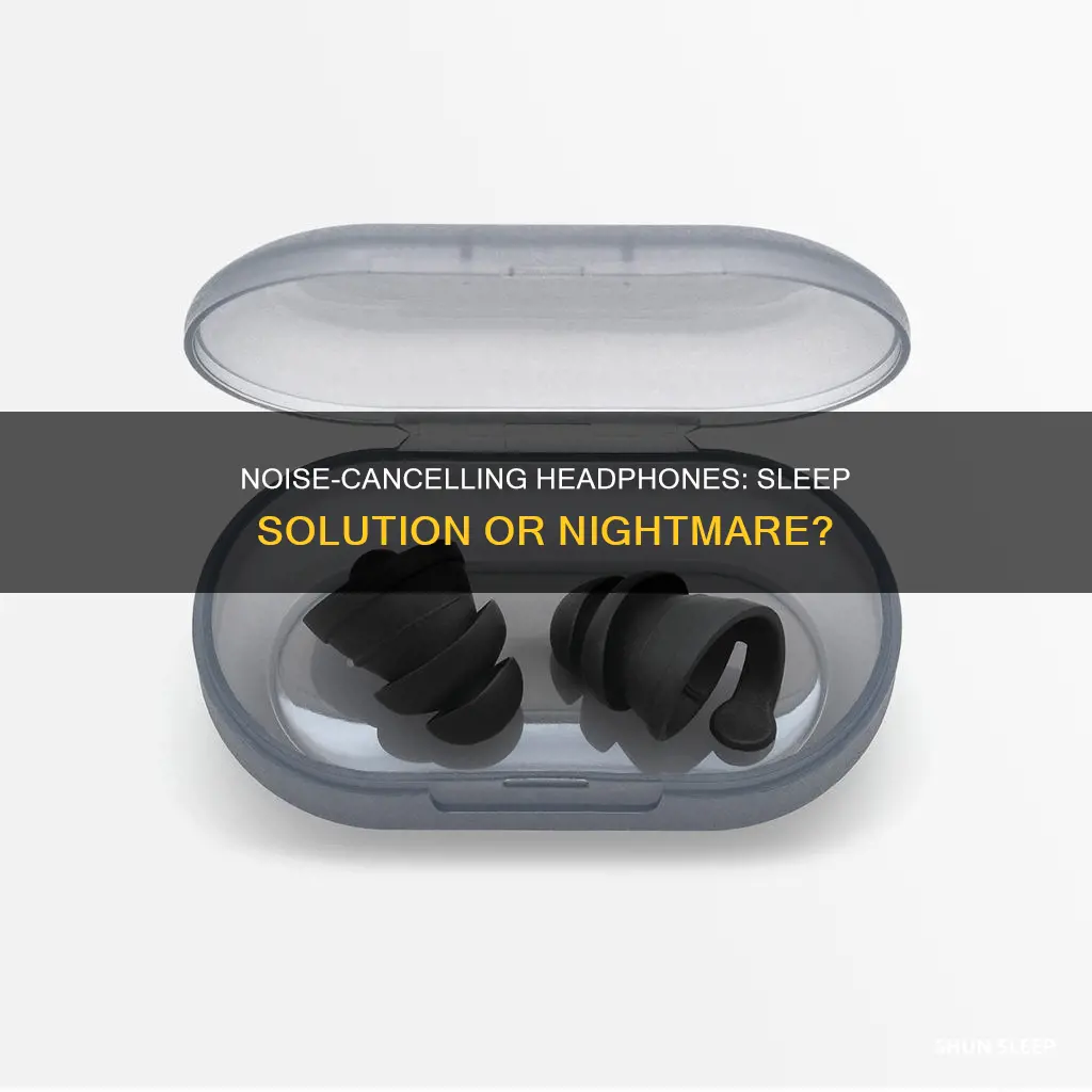 can you use noise cancelling headphones to sleep