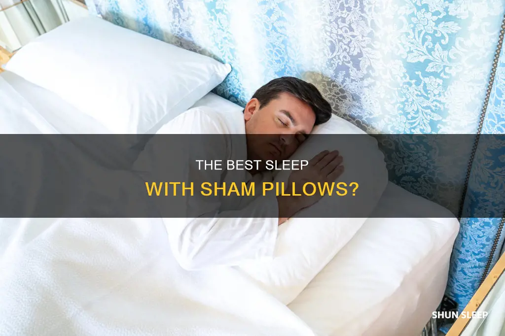 can you use sham pillows for sleeping