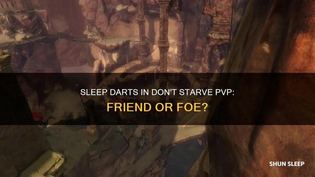 can you use sleep darts in pvp dont starve