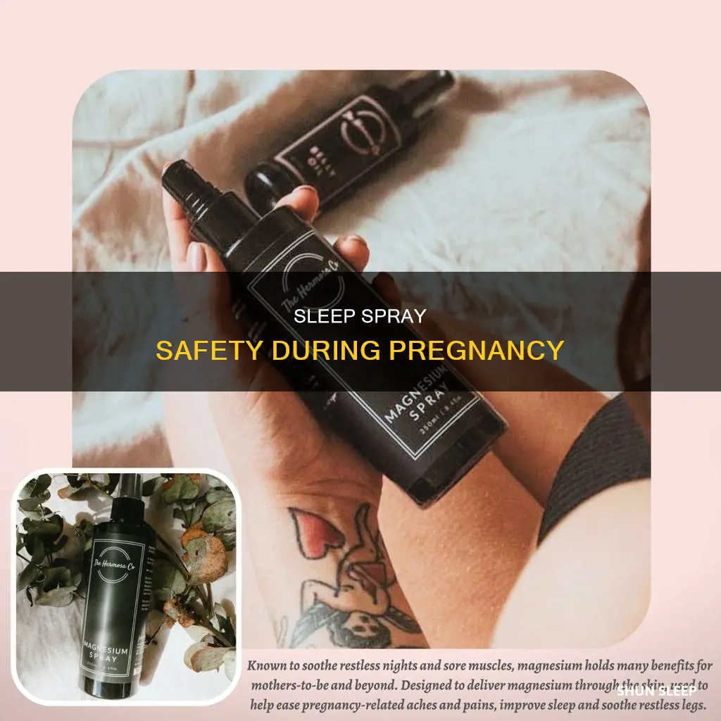 can you use sleep spray when pregnant