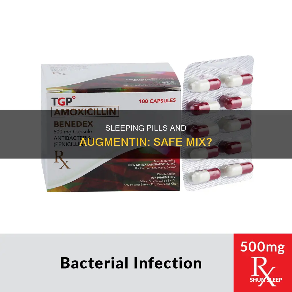 can you use sleeping pills with augmentin