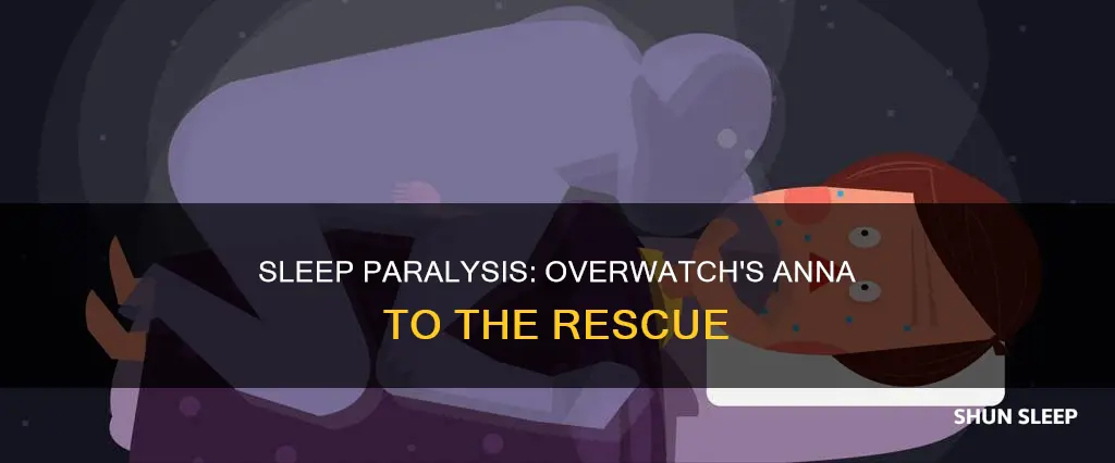 can you wake someone up from sleep paralysis overwatch anna
