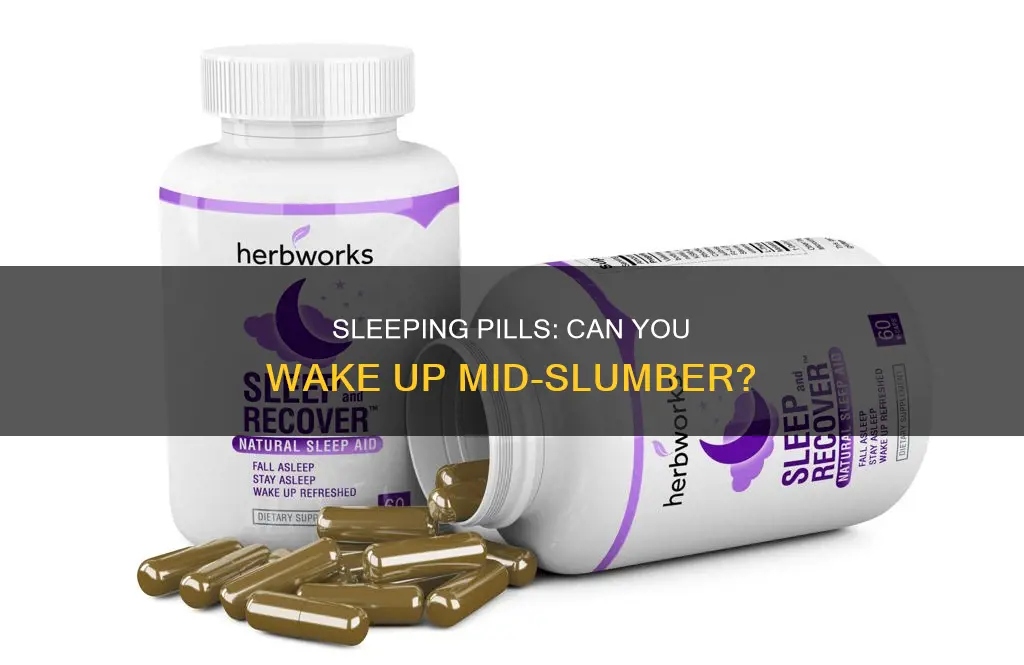 can you wake up after taking sleeping pills