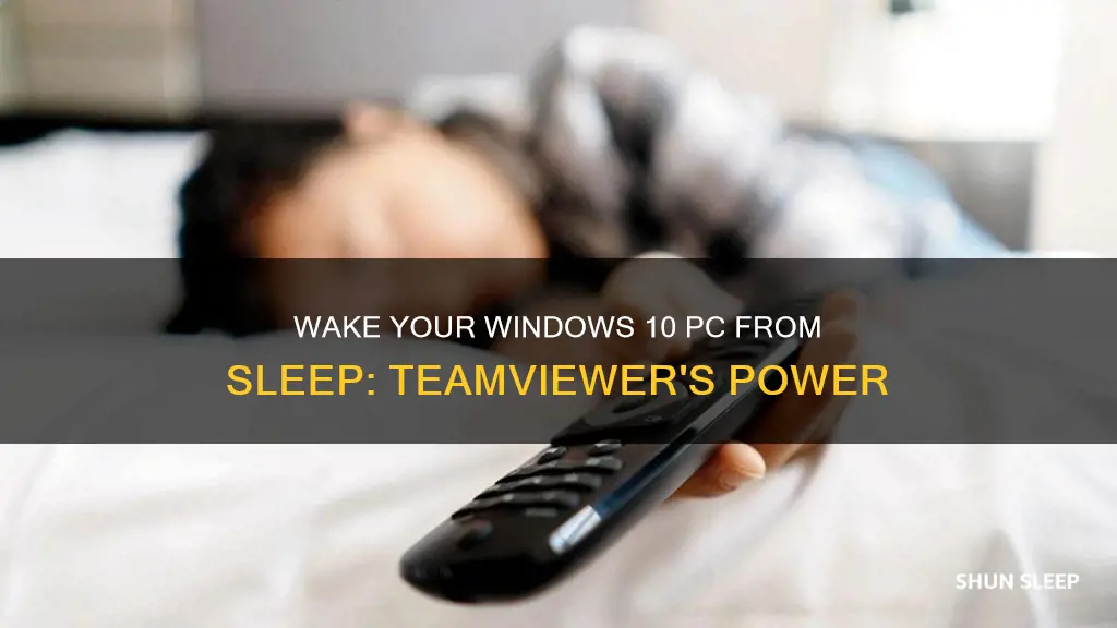 can you wake windows 10 pc from sleep with teamviewer