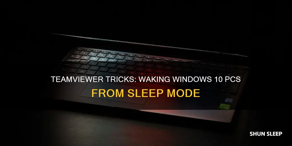 can you wake windows 10 pc from sleep with teamviewer