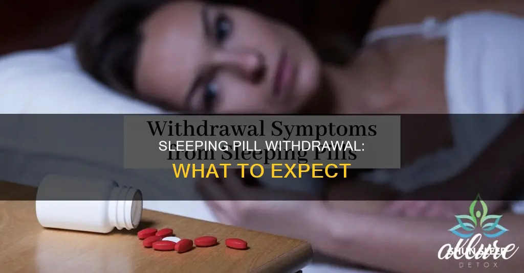 can you withdraw from sleeping pills