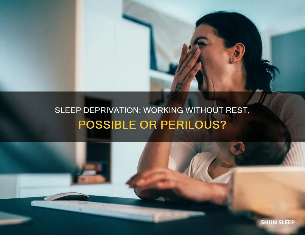 can you work without sleep
