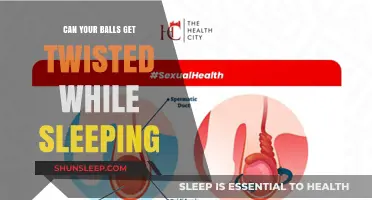 Can Your Balls Get Twisted While Sleeping? Facts and Prevention Tips