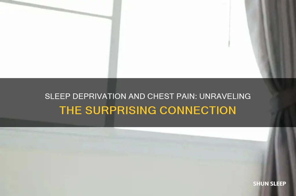 can your chest hurt from not getting enough sleep