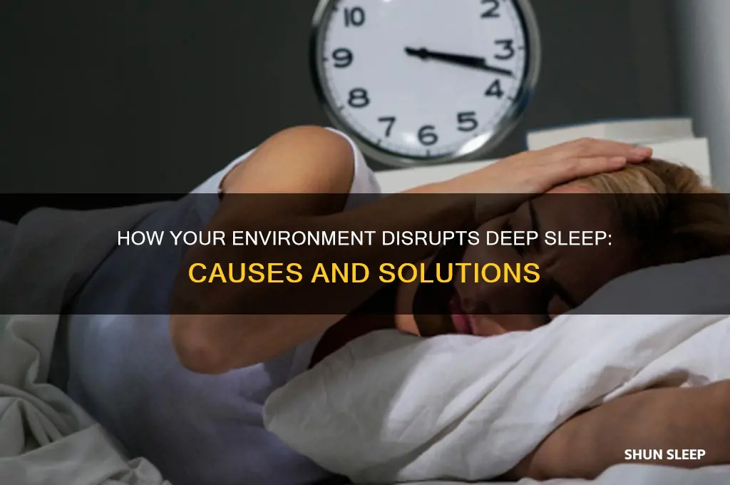 can your enviornment make you get less deep sleep