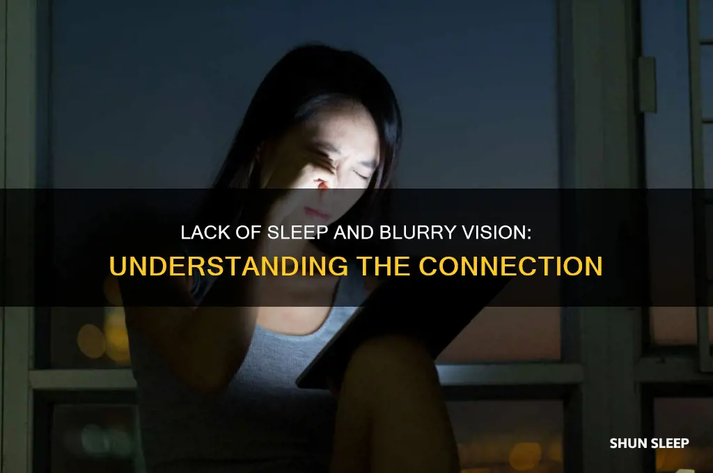 can your eyes get blurry from lack of sleep