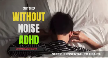 Noise and Sleep: An ADHD Conundrum