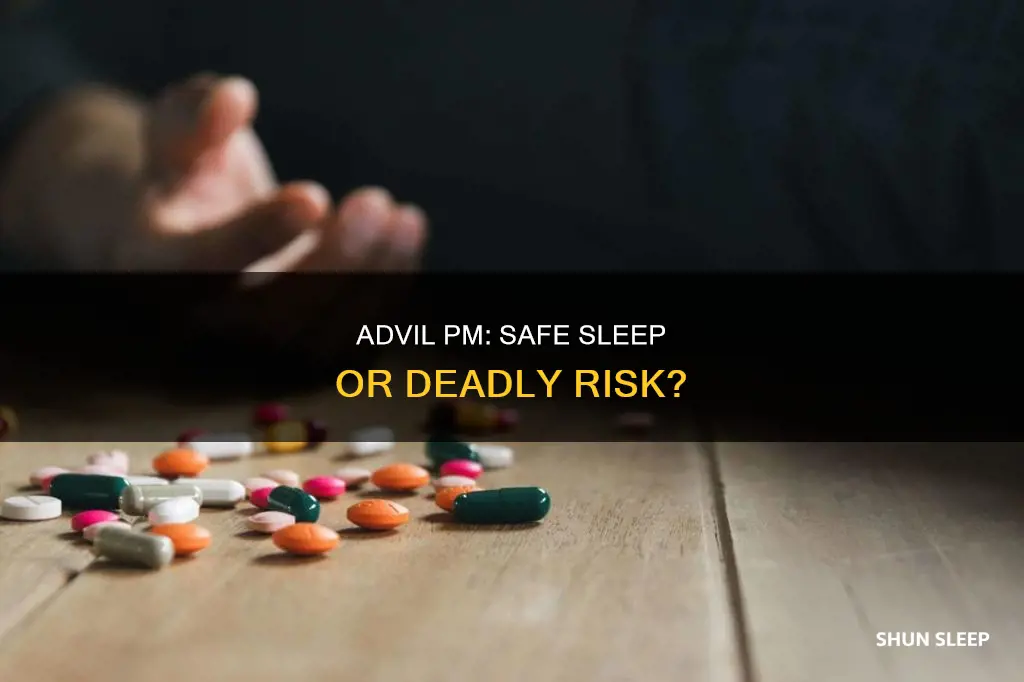 could 4 advil sleeping pills kill you
