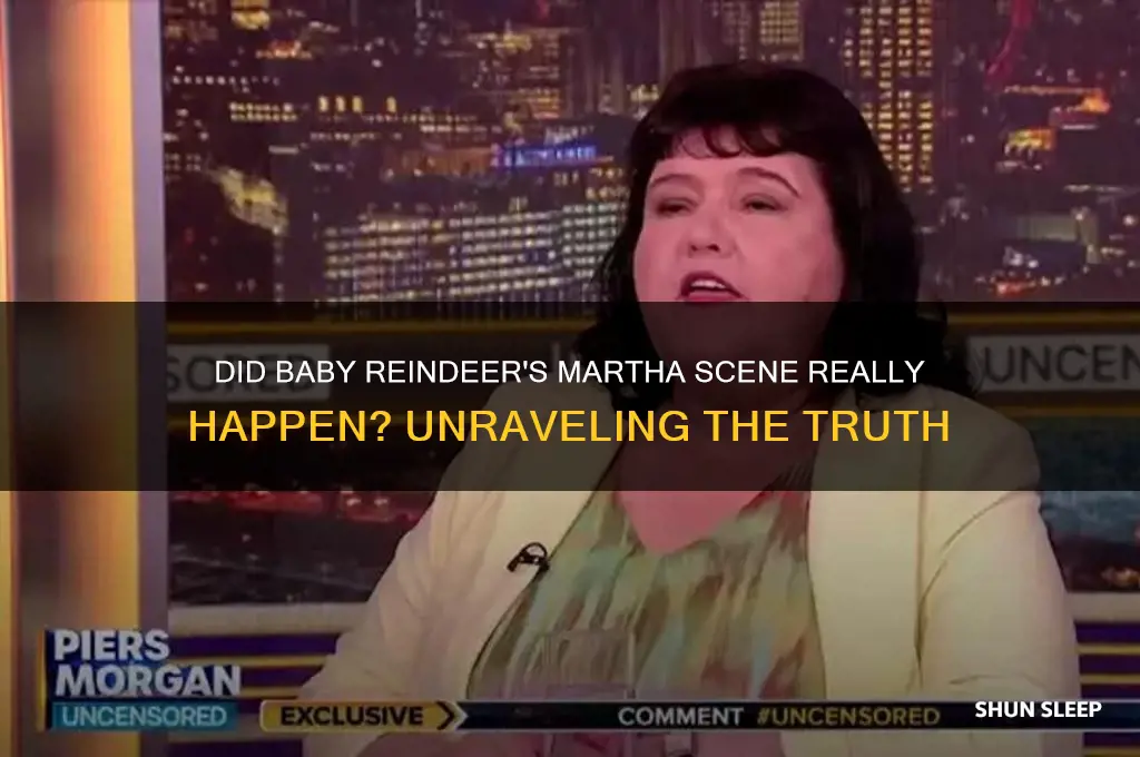 did baby reindeer actually sleep with martha