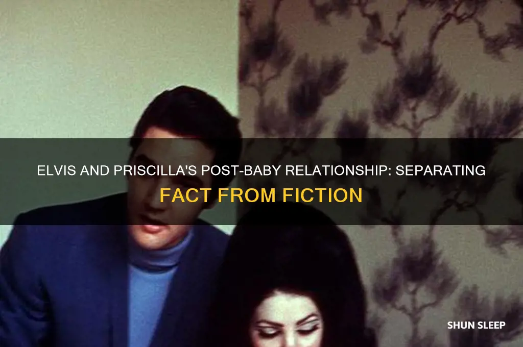 did elvis sleep with priscilla after she had a baby