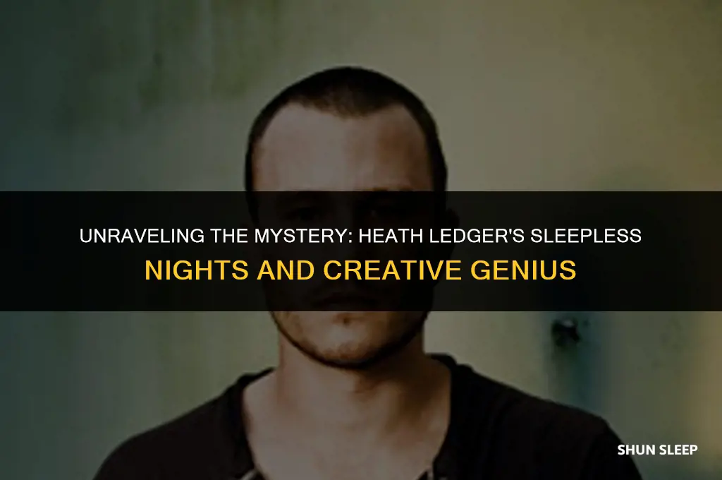 did heath ledger sleep 2 hours a night
