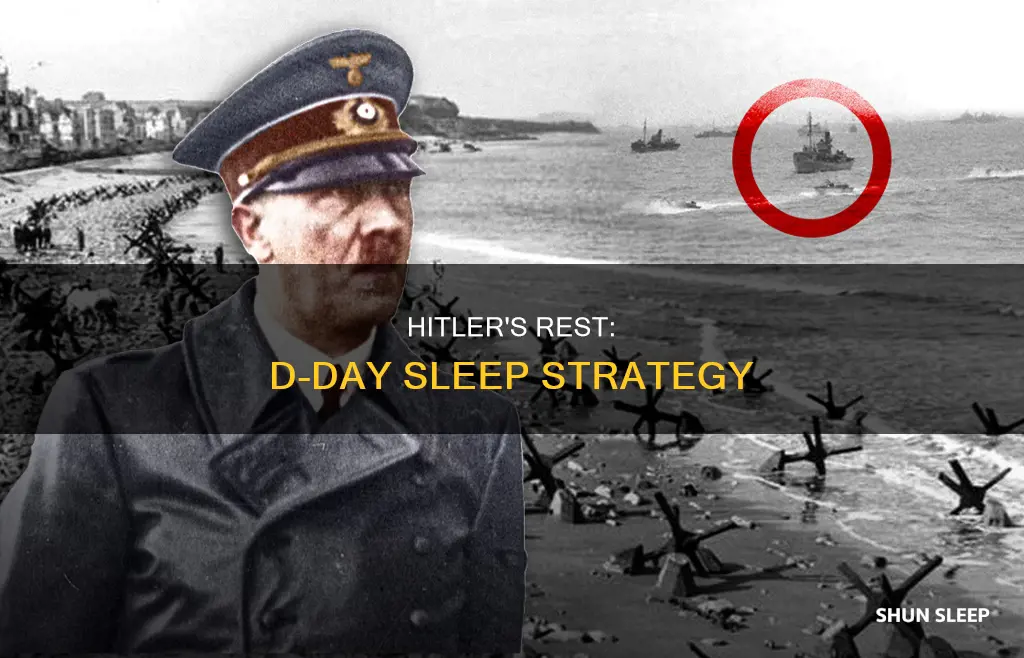 did hitler sleep in on d day