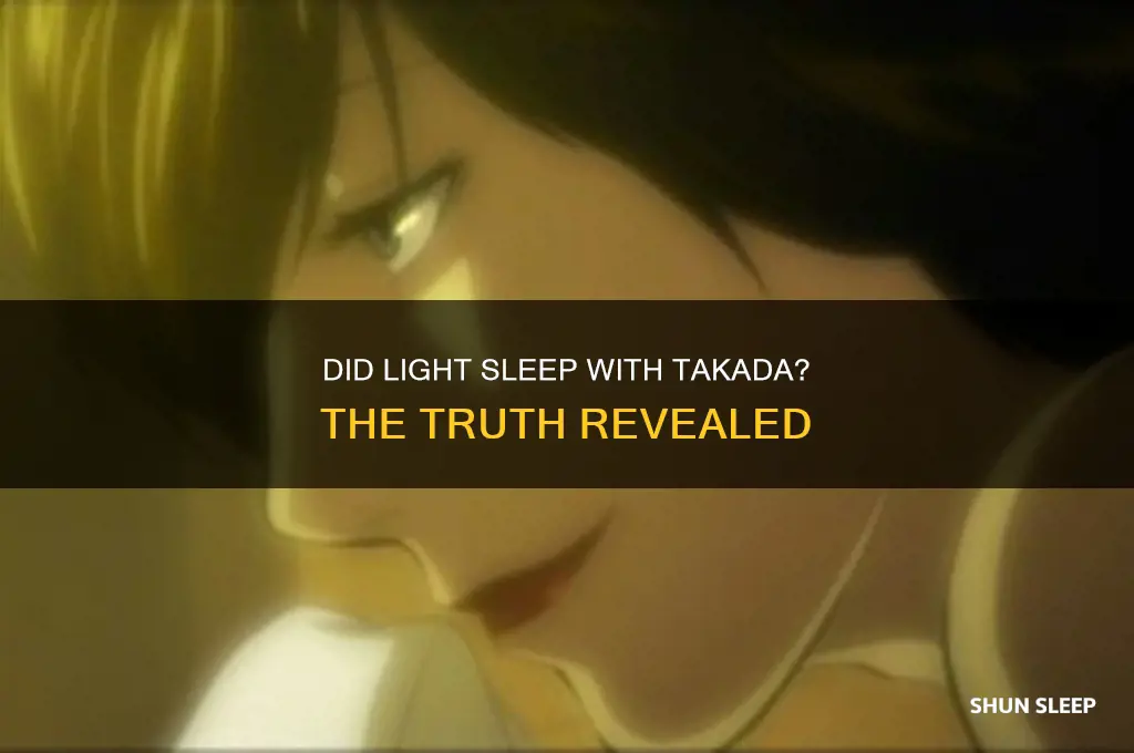 did light sleep with takada