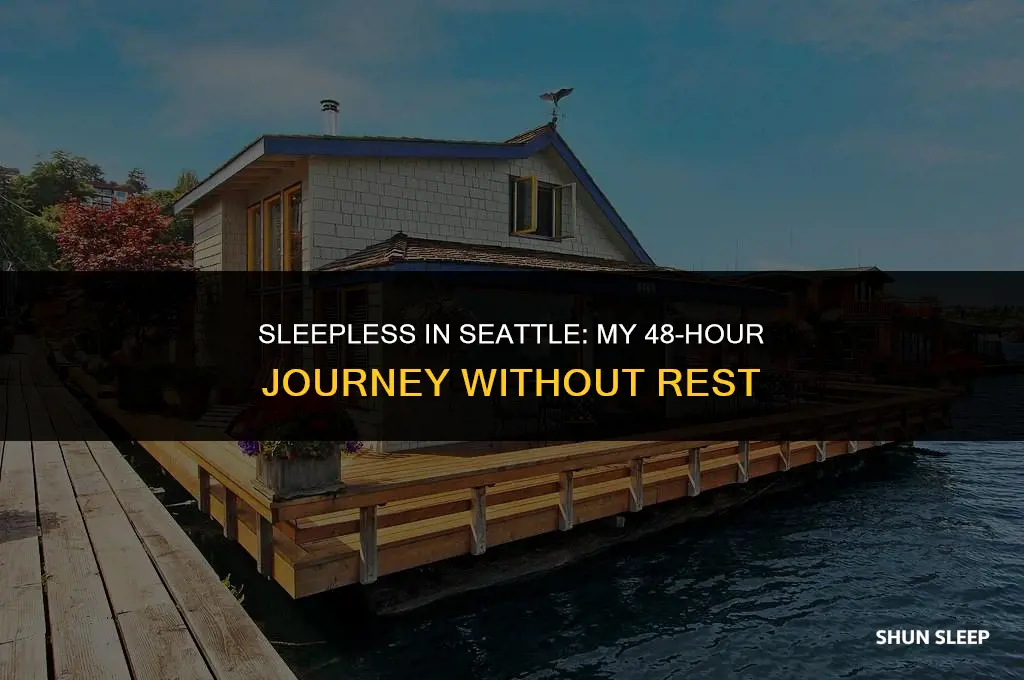 did not sleep for 48 hours