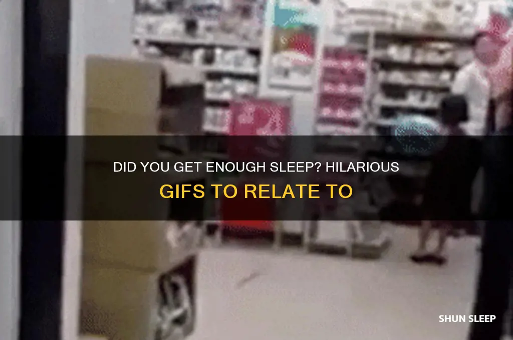 did you get enough sleep gif