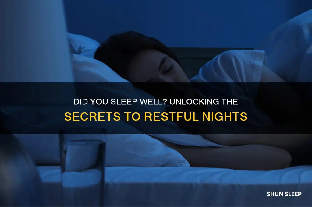 did you get sleep well
