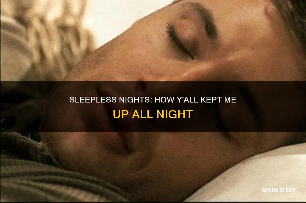 didn t get to sleep because of y all
