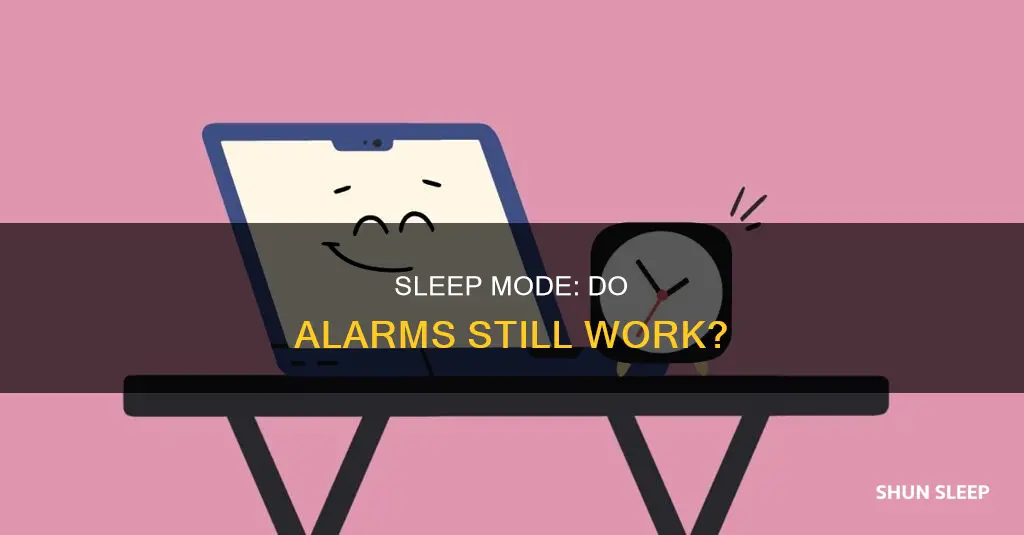 do alarms work when the computer is on sleep