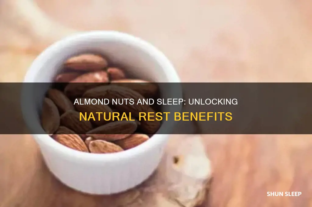do almond nuts help you sleep