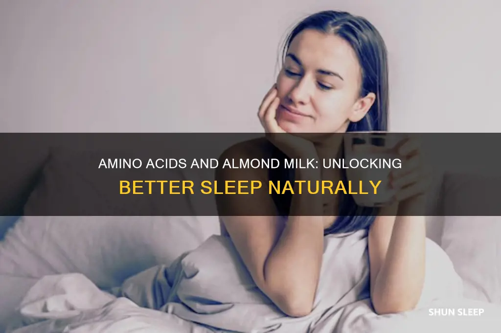 do amino acids and almond milk help you to sleep
