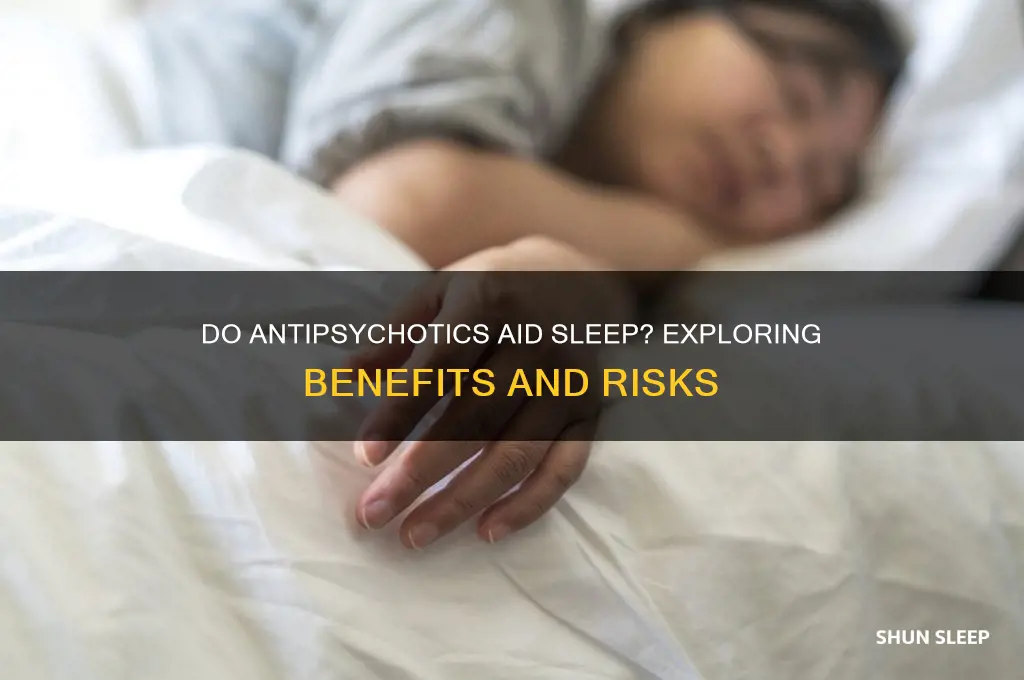 do anti psychotics help with sleep