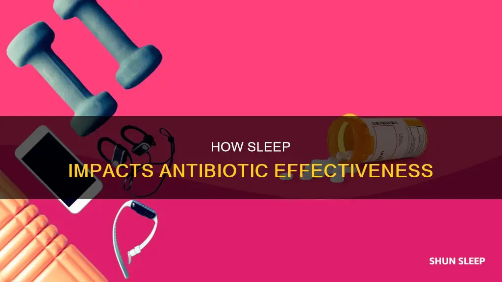 do antibiotics work better when you sleep