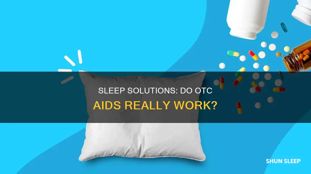 do any otc sleep aids really work