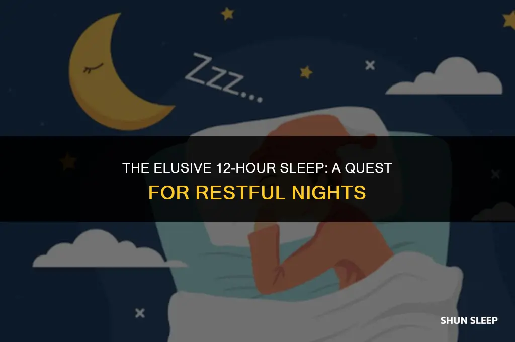 do anyone sleep for 12 hours