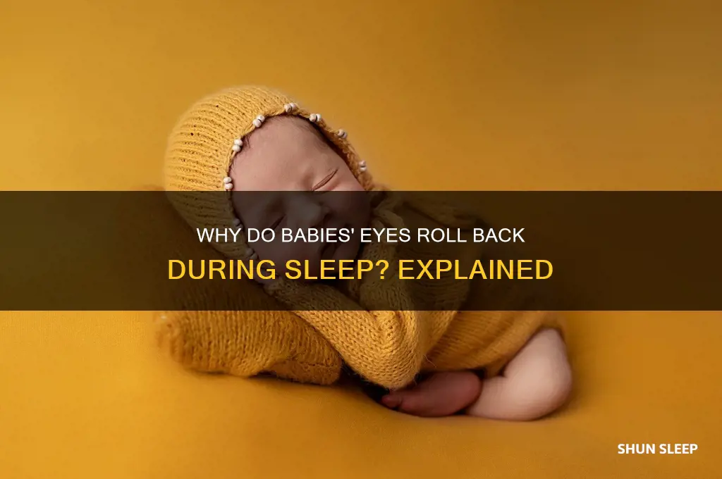 do babies eyes roll back when sleeping
