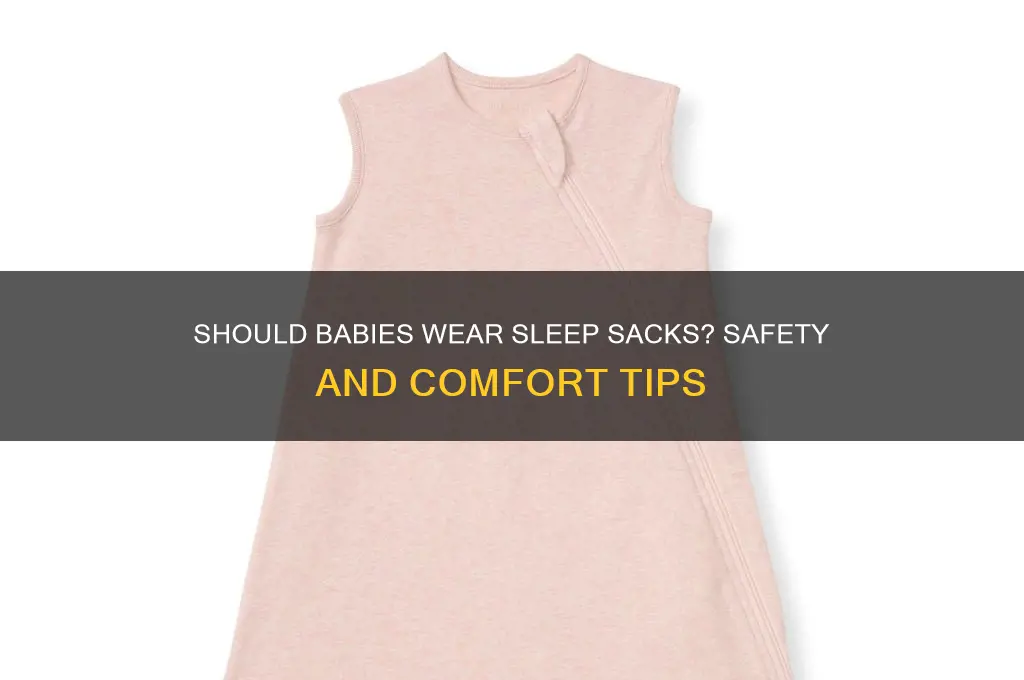 do babies have to wear a sleep sack