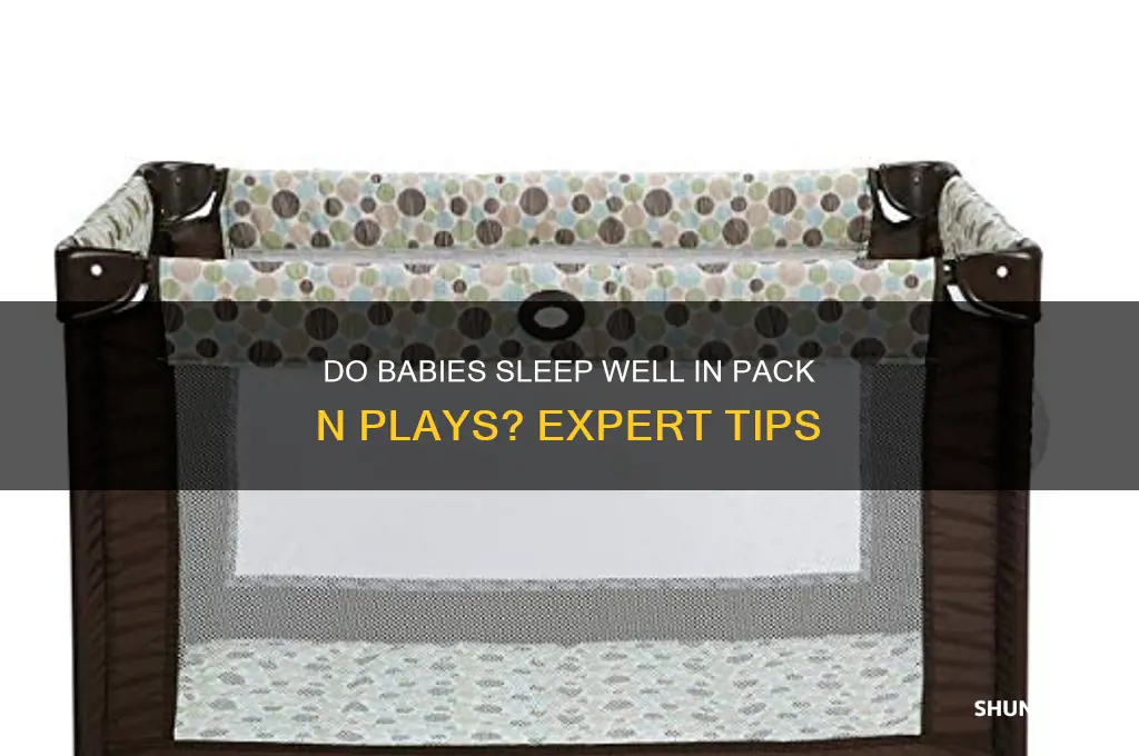do babies sleep well in pack n plays