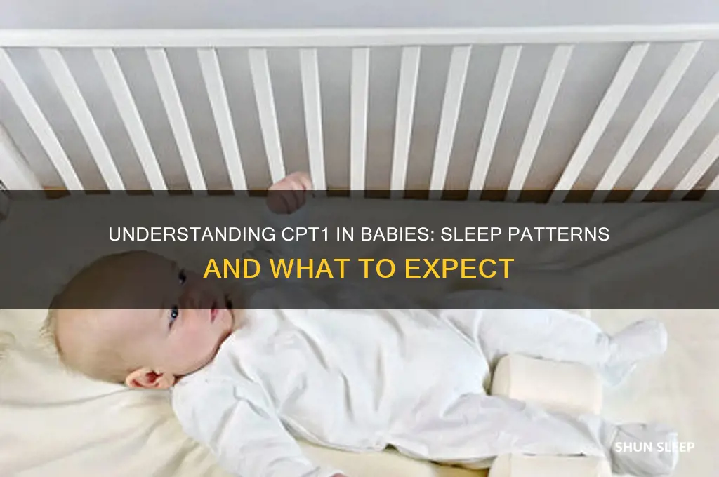 do babies with cpt1 sleep alot