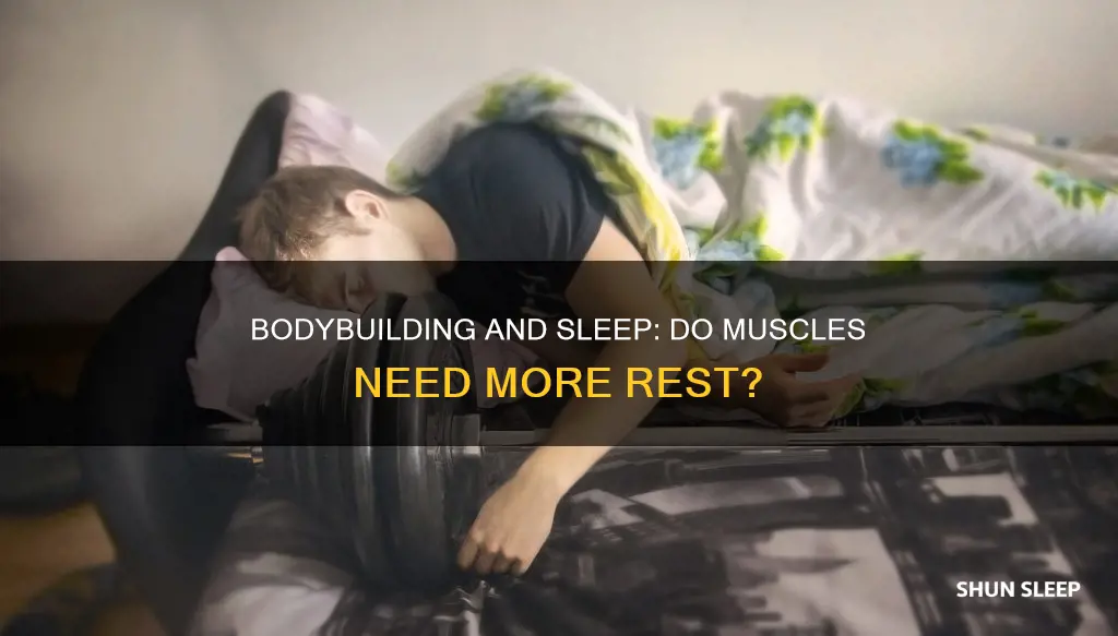 do bodybuilders need more sleep
